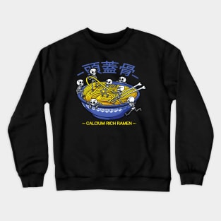 calcium rich ramen Crewneck Sweatshirt